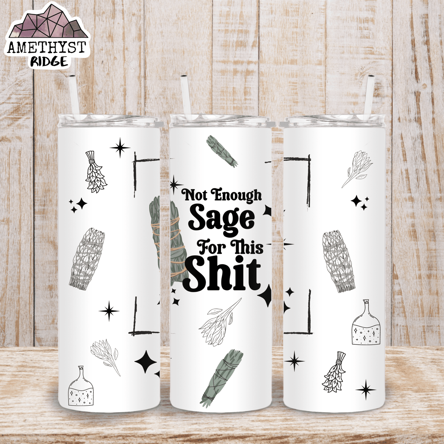 Not Enough Sage - 20 oz Tumbler