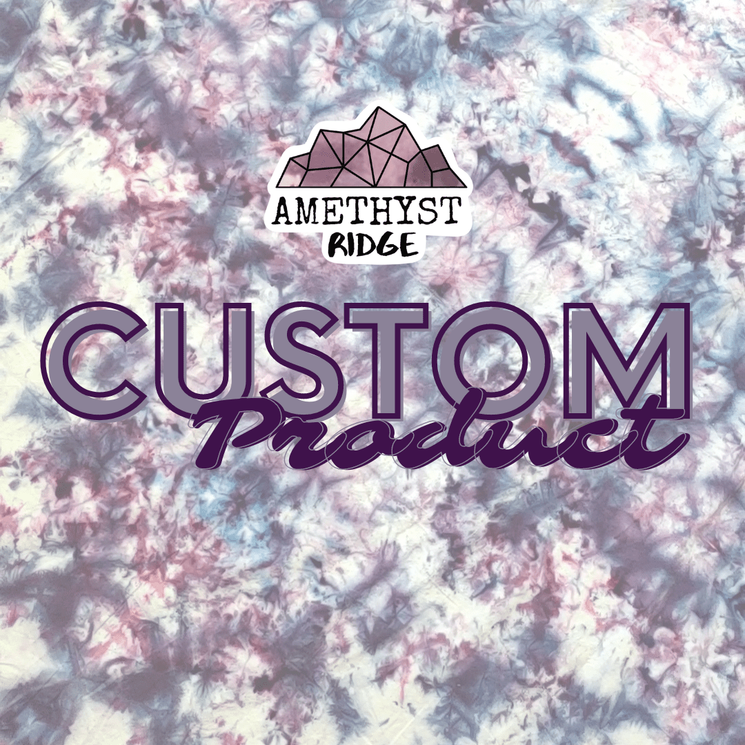 Custom Product - Amethyst Ridge